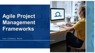 Agile Project Management Frameworks Powerpoint Presentation Slides
