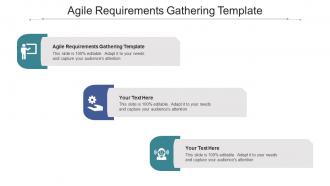 Agile requirements gathering template ppt powerpoint presentation ideas maker cpb