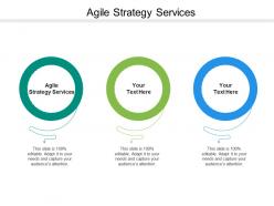 Agile strategy services ppt powerpoint presentation ideas show cpb