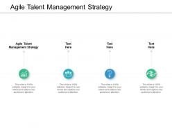 Agile talent management strategy ppt powerpoint presentation infographics infographics cpb