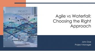 Agile Vs Waterfall Choosing The Right Approach PPT Template AT