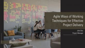 Agile Ways Of Working Techniques For Effective Project Delivery PPT Guidelines AT