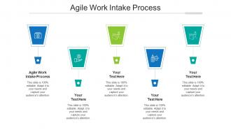 Agile work intake process ppt powerpoint presentation slides graphics design cpb