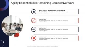 Agility Essential Skill Remaining Competitive Work In Powerpoint And Google Slides Cpb