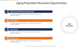 Aging Population Business Opportunities In Powerpoint And Google Slides Cpb