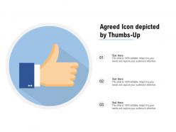 Agreed icon depicted by thumbs up