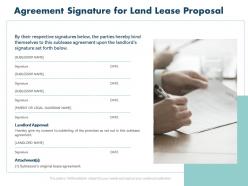 Agreement signature for land lease proposal ppt powerpoint presentation ideas