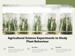Agricultural science experiments to study plant behaviour