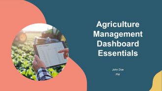 Agriculture Management Dashboard Essentials PPT PowerPoint AT