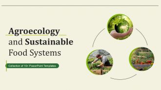 Agroecology and Sustainable Food Systems PowerPoint PPT Template Bundles