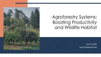 Agroforestry Systems Boosting Productivity And Wildlife Habitat PPT Slides AT