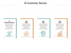 Ai customer service ppt powerpoint presentation professional samples cpb