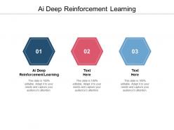 Ai deep reinforcement learning ppt powerpoint presentation model slideshow cpb