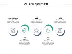 Ai loan application ppt powerpoint presentation infographics portfolio cpb