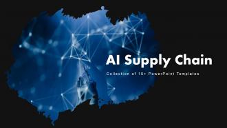 AI Supply Chain Powerpoint Ppt Template Bundles