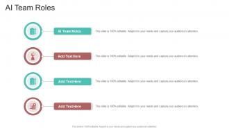 Ai Team Roles In Powerpoint And Google Slides Cpb