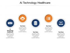 Ai technology healthcare ppt powerpoint presentation gallery show cpb