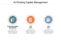 Ai working capital management ppt powerpoint presentation gallery graphics template cpb