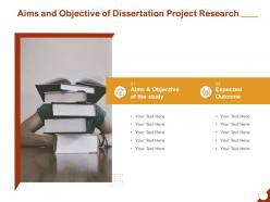 Aims and objective of dissertation project research ppt powerpoint presentation gallery