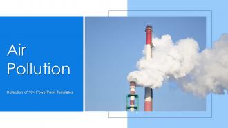 Air Pollution Powerpoint Ppt Template Bundles