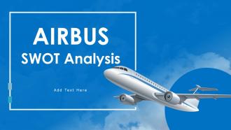 Airbus SWOT Analysis Powerpoint Ppt Template Bundles