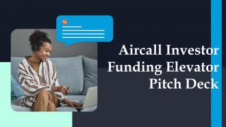 Aircall Investor Funding Elevator Pitch Deck Ppt Template