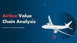 Airline Value Chain Analysis Powerpoint Ppt Template Bundles