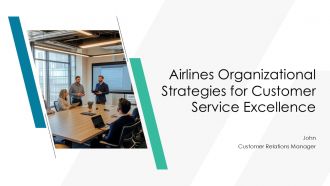 Airlines Organizational Strategies For Customer Service Excellence PPT Example AT