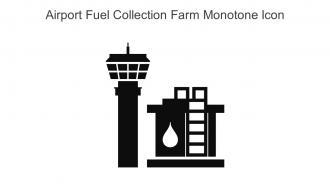 Airport Fuel Collection Farm Monotone Icon In Powerpoint Pptx Png And Editable Eps Format