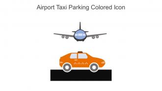 Airport Taxi Parking Colored Icon In Powerpoint Pptx Png And Editable Eps Format