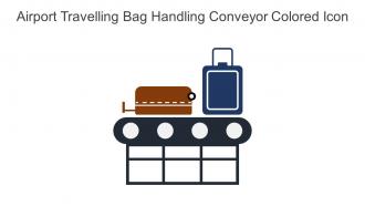 Airport Travelling Bag Handling Conveyor Colored Icon In Powerpoint Pptx Png And Editable Eps Format