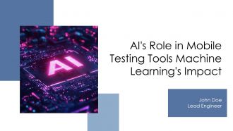 Ais Role In Mobile Testing Tools Machine Learnings Impact PPT Structure ACP