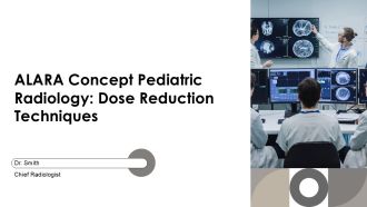 ALARA Concept Pediatric Radiology Dose Reduction Techniques PPT Guidelines AT