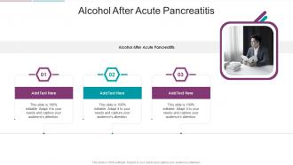 Alcohol After Acute Pancreatitis In Powerpoint And Google Slides Cpb