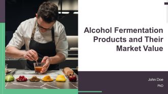 Alcohol Fermentation Products And Their Market Value PPT Sample AT