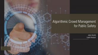 Algorithmic Crowd Management Automated Public Safety PPT Slides ST AI