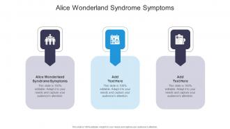 Alice Wonderland Syndrome Symptoms In Powerpoint And Google Slides Cpb