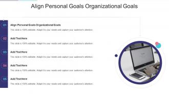 Align Personal Goals Organizational Goals In Powerpoint And Google Slides Cpb