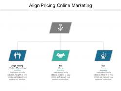 Align pricing online marketing ppt powerpoint presentation infographics elements cpb
