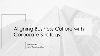Aligning Business Culture With Corporate Strategy PPT Structure AT Aligning Business Culture With Corporate Strategy PPT Structure AT