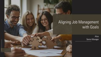 Aligning Job Management With Goals PPT Sample AT