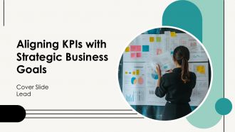 Aligning Kpis With Strategic Business Goals PPT Graphics AT