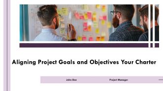 Aligning Project Goals And Objectives Your Charter PPT Structure AT
