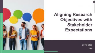 Aligning Research Objectives With Stakeholder Expectations PPT PowerPoint AT