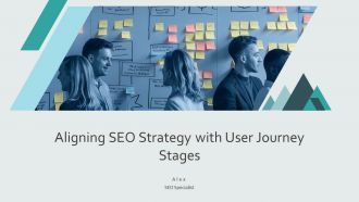 Aligning SEO Strategy With User Journey Stages PPT Outline AT