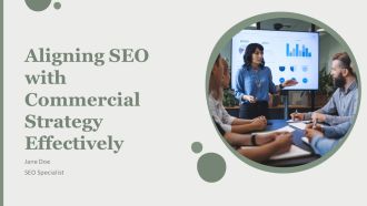 Aligning SEO With Commercial Strategy Effectively PPT Graphics AT