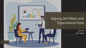 Aligning Skill Matrix With Organizational Goals PPT PowerPoint AT