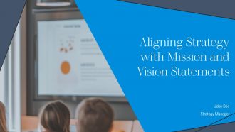 Aligning Strategy With Mission And Vision Statements PPT Sample AT