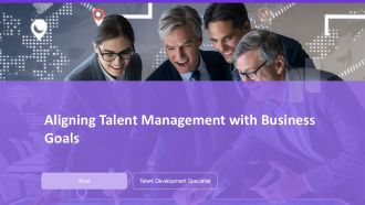 Aligning Talent Management With Business Goals PPT Slides AT