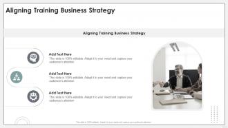 Aligning Training Business Strategy In Powerpoint And Google Slides Cpb
